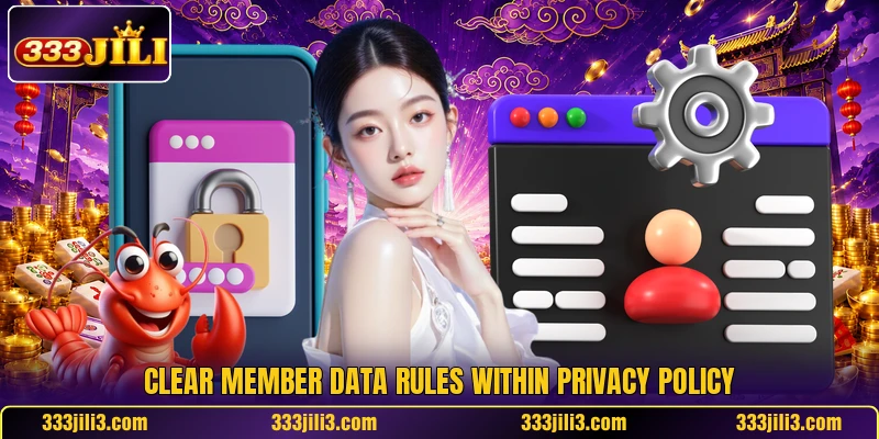 Clear member data rules within privacy policy Clear member data rules within privacy policy