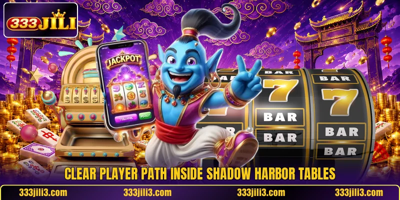 Clear player path inside Shadow Harbor tables Clear player path inside Shadow Harbor tables