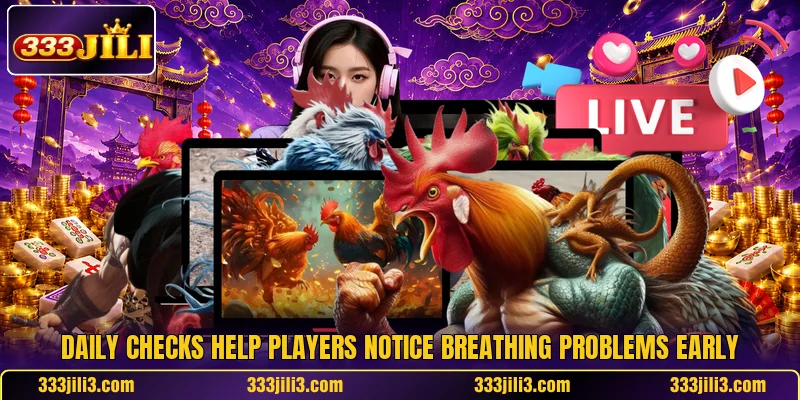 Daily checks help players notice breathing problems early