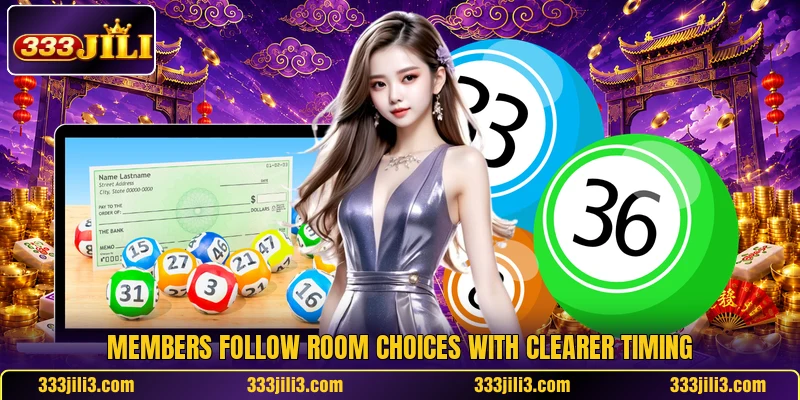Members follow room choices with clearer timing
