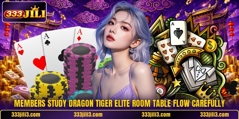 Members study Dragon Tiger Elite Room table flow carefully