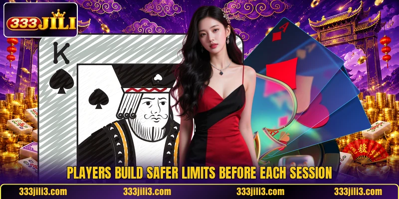 Players build safer limits before each session