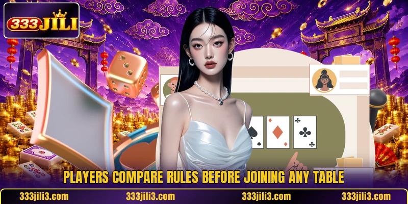 Players compare rules before joining any table