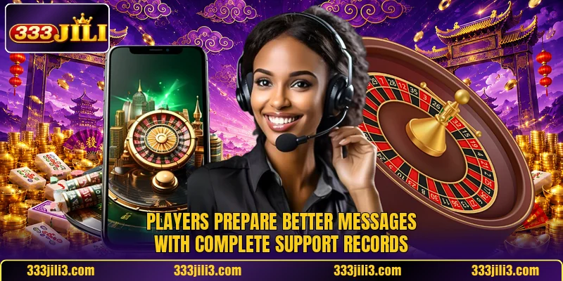 Players prepare better messages with complete support records