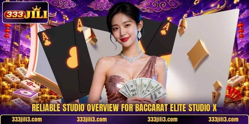Reliable studio overview for Baccarat Elite Studio X