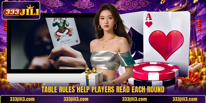 Table rules help players read each round